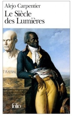 Alejo Carpentier, Le Siècle des Lumières, Collection folio, 1977. Alejo Carpentier, Le Siècle des lumières
