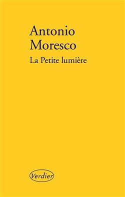 Antonio Moresco, La Petite Lumière