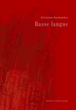 Christiane Veschambre, Basse langue
