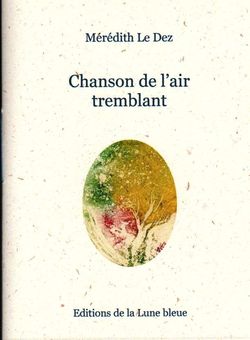 Meredith Le Dez, Chanson de l'air tremblant