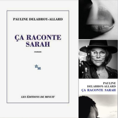 Pauline Delabroy-Allard, Ça raconte Sarah Pauline Delabroy-Allard montage