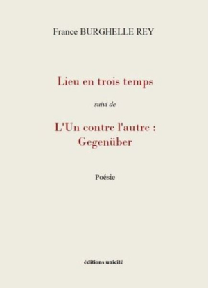 France Burghelle Rey  Lieu en trois temps