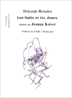 Déborah Heissler, Les Nuits et les Jours, éditions Æncrages & Co, Collection Ecri(peind)re, 2020. Deborah Heissler les-nuits-et-les-jours