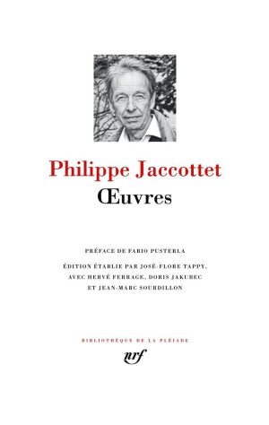 Philippe Jaccottet, Bibliothèque de la Pléiade, éditions Gallimard, 2014. Jaccottet Pléiade